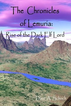 portada The Chronicles of Lemuria: Rise of the Dark Elf Lord (en Inglés)