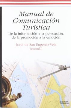 portada Manual de comunicación turística: De la formación a la persuasión, de la promoción a la emoción (Documenta) (in Spanish)