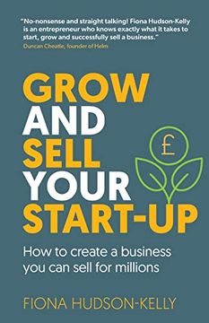 portada Grow and Sell Your Startup: How to Create a Business you can Sell for Millions (in English)