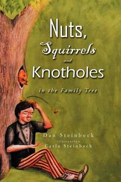 portada nuts, squirrels and knotholes in the family tree