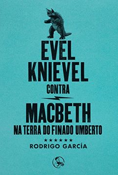 portada Evel Knievel contra Macbeth na terra do finado Umberto