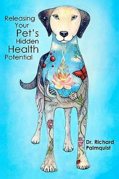 portada releasing your pet's hidden health potential (en Inglés)
