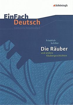 portada Einfach Deutsch Unterrichtsmodelle: Friedrich Schiller: Die Räuber und Andere Räubergeschichten: Gymnasiale Oberstufe (en Alemán)