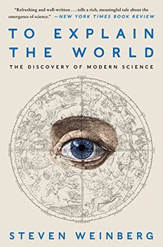 portada To Explain the World: The Discovery of Modern Science