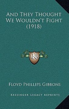 portada and they thought we wouldn't fight (1918) (in English)