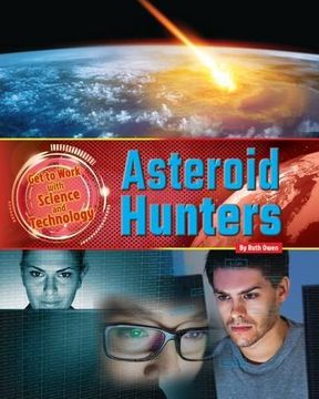 portada Asteroid Hunters (Get to Work with Science and Technology)