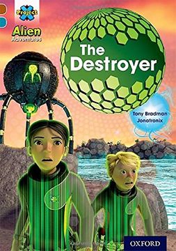 portada Project x Alien Adventures: Brown Book Band, Oxford Level 9: The Destroyer (in English)