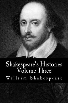 portada 3: Shakespeare’s Histories : Volume Three: (King Richard II, King Richard III): Volume 9 ((Mockingbird Classics Deluxe Edition - The Complete Works of Shakespeare))
