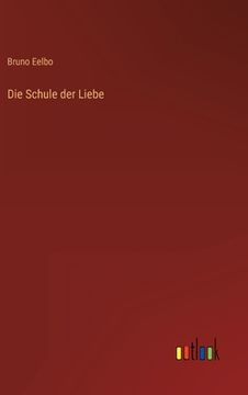 portada Die Schule der Liebe (en Alemán)
