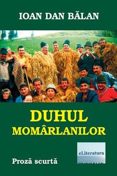 portada Duhul Momarlanilor: Proza Scurta (en Romanian)