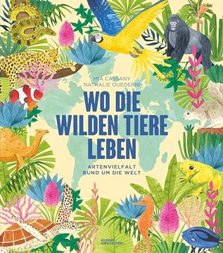 portada Wo die Wilden Tiere Leben: Artenvielfalt Rund um die Welt (in German)