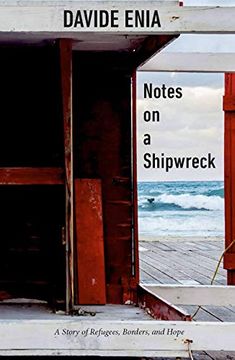 portada Notes on a Shipwreck: A Story of Refugees, Borders, and Hope (in English)