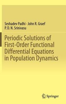portada Periodic Solutions of First-Order Functional Differential Equations in Population Dynamics (in English)