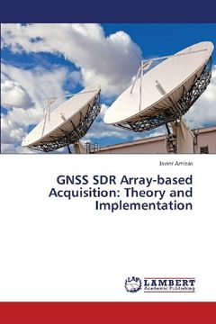 portada Gnss Sdr Array-Based Acquisition: Theory and Implementation