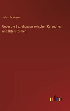 portada Ueber die Beziehungen zwischen Katagorien und Urteilsformen (in German)