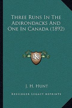 portada three runs in the adirondacks and one in canada (1892) (in English)