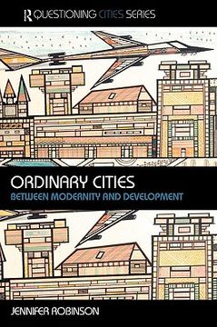 portada ordinary cities: between modernity and development
