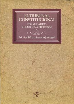 portada Tribunal Constitucional, el. Formularios y Doctrina Penal
