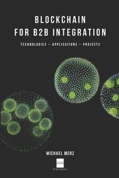 portada Blockchain for B2B Integration: Technologies, Applications and Projects 