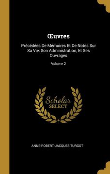 portada Œuvres: Précédées de Mémoires et de Notes sur sa Vie, son Administration, et ses Ouvrages; Volume 2 (en Francés)