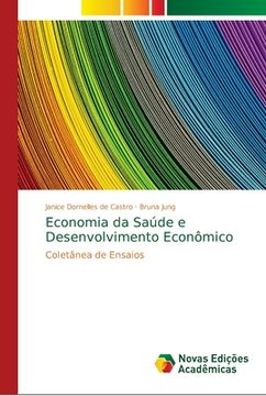 portada Economia da Saúde e Desenvolvimento Econômico: Coletânea de Ensaios (Paperback) (en Portugués)