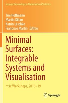 portada Minimal Surfaces: Integrable Systems and Visualisation: M: IV Workshops, 2016-19 (in English)