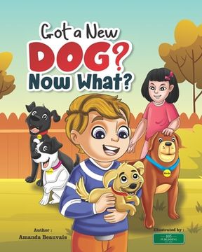 portada Got a New Dog? Now What? (en Inglés)