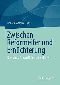 portada Zwischen Reformeifer und Ernüchterung: Übergänge in Beruflichen Lebensläufen (en Alemán)