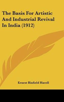 portada the basis for artistic and industrial revival in india (1912)