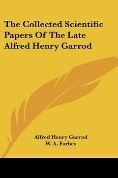 portada the collected scientific papers of the late alfred henry garrod