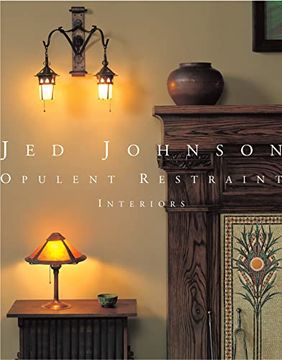 portada Jed Johnson: Opulent Restraint Interiors (en Inglés)