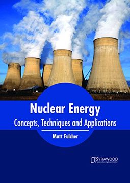 portada Nuclear Energy: Concepts, Techniques and Applications (en Inglés)