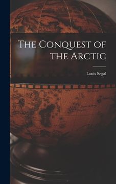 portada The Conquest of the Arctic (en Inglés)