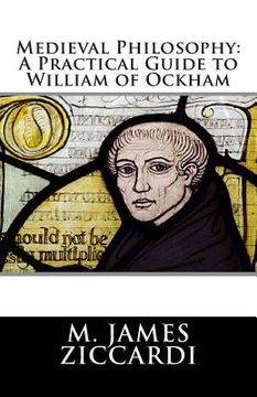 portada Medieval Philosophy: A Practical Guide to William of Ockham (en Inglés)