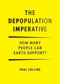 portada The Depopulation Imperative: How Many People Can Earth Support (in English)