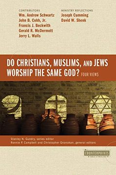 portada Do Christians, Muslims, and Jews Worship the Same God? Four Views (Counterpoints: Bible and Theology) 