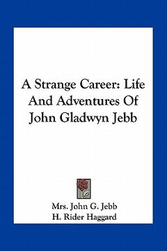 portada a strange career: life and adventures of john gladwyn jebb (en Inglés)