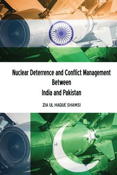 portada Nuclear Deterrence and Conflict Management Between India and Pakistan (en Inglés)