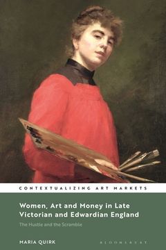 portada Women, Art and Money in England, 1880-1914: The Hustle and the Scramble (en Inglés)