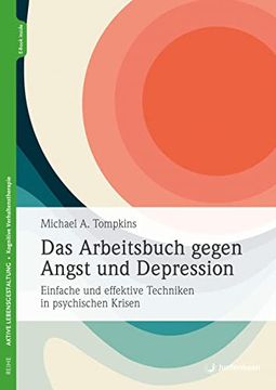 portada Das Arbeitsbuch Gegen Angst und Depression: Einfache und Effektive Techniken in Psychischen Krisen (en Alemán)