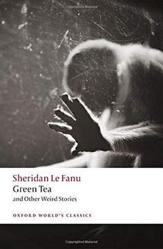 portada Green Tea: And Other Weird Stories (Oxford World's Classics) (in English)
