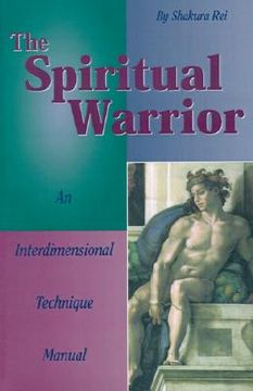 portada the spiritual warrior: an interdimensional technique manual (en Inglés)