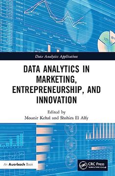 Data Analytics in Marketing, Entrepreneurship, and Innovation (Data Analytics Applications)