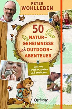 portada 50 Naturgeheimnisse und Outdoorabenteuer: Lass uns Forschen, Spielen und Entdecken! (Peter & Piet) (en Alemán)