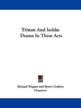 portada tristan and isolda: drama in three acts (en Inglés)
