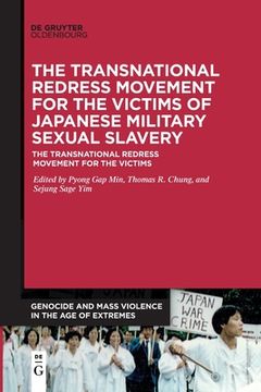 portada The Transnational Redress Movement for the Victims of Japanese Military Sexual Slavery (en Inglés)