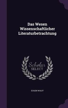 portada Das Wesen Wissenschaftlicher Literaturbetrachtung (en Inglés)