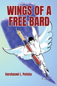 portada WINGS OF A FREE BARD (A Medley of Poetry for Happiness and Harmony) (en Inglés)