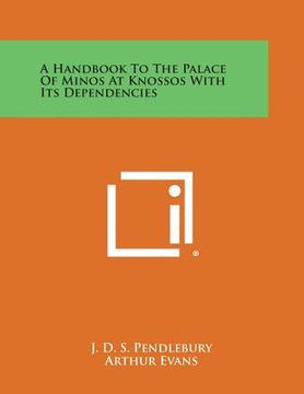 portada A Handbook to the Palace of Minos at Knossos with Its Dependencies (in English)