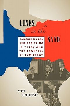 portada lines in the sand: congressional redistricting in texas and the downfall of tom delay (en Inglés)